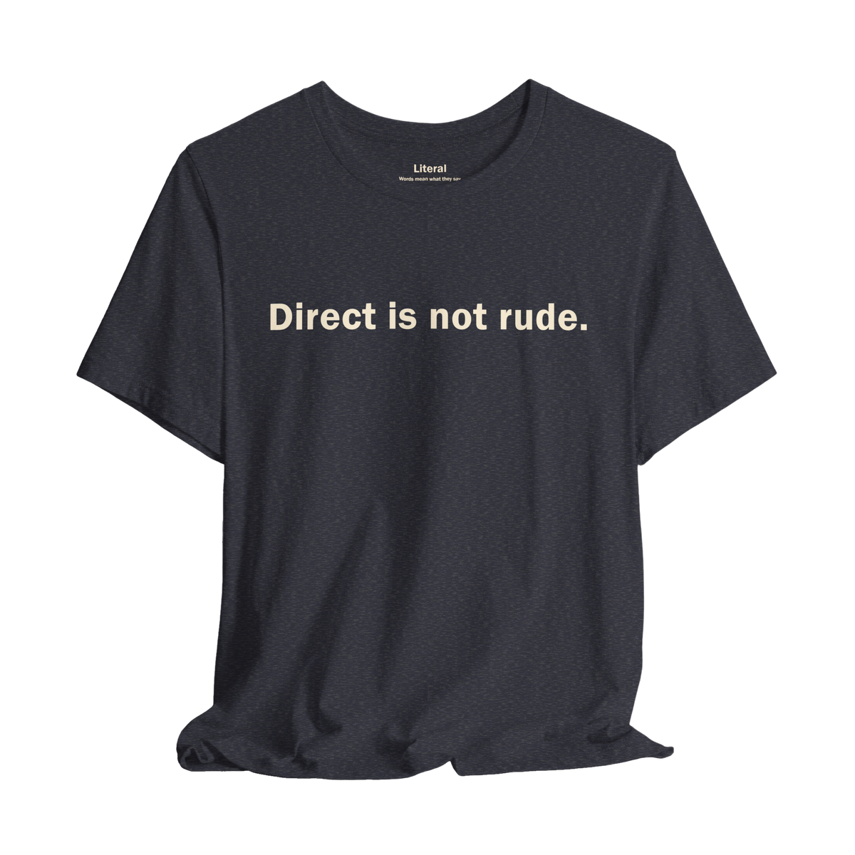 Directness — Unisex T-Shirt