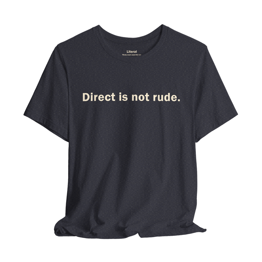 Directness — Unisex T-Shirt