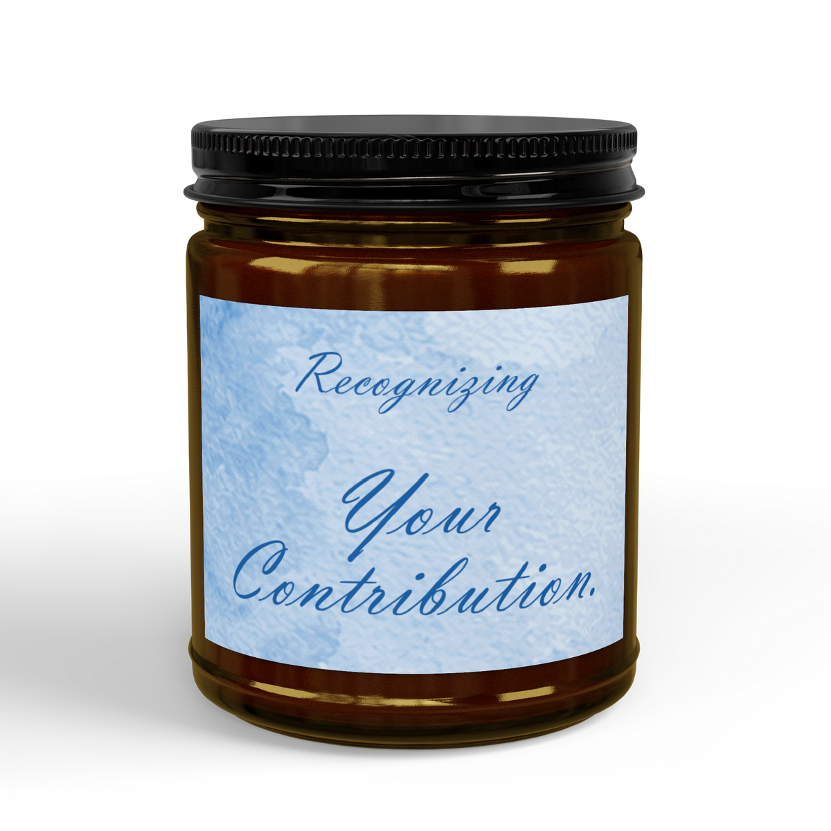 Recognizing Your Contribution — Soy Candle, 4 oz & 9 oz